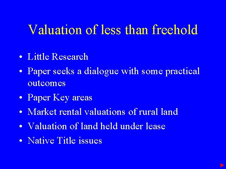 Valuation of less than freehold • Little Research • Paper seeks a dialogue with