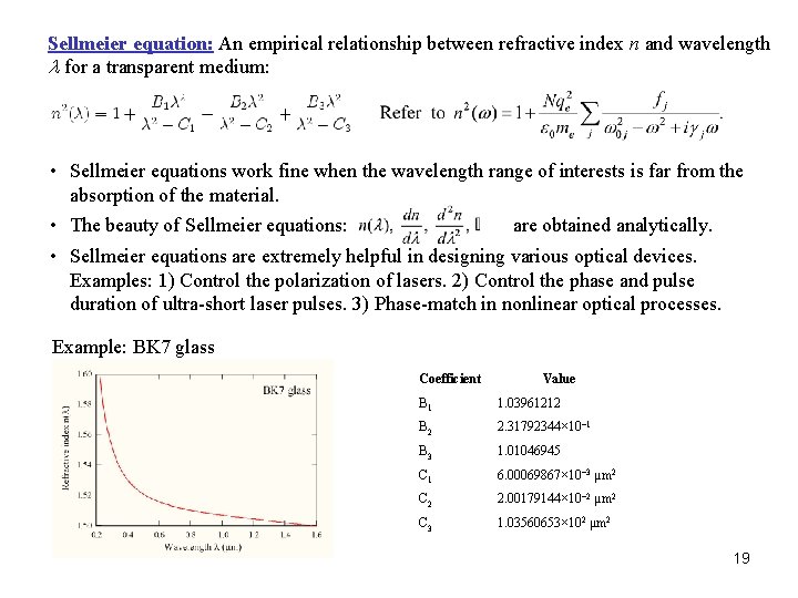 Sellmeier equation: An empirical relationship between refractive index n and wavelength l for a
