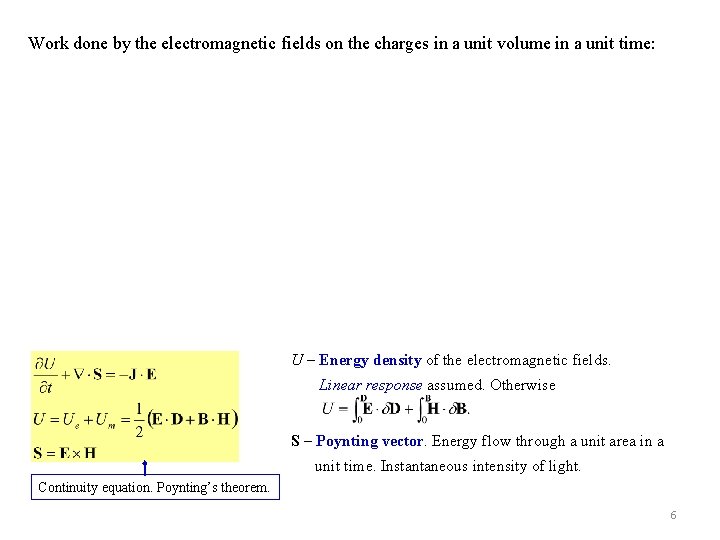 Work done by the electromagnetic fields on the charges in a unit volume in