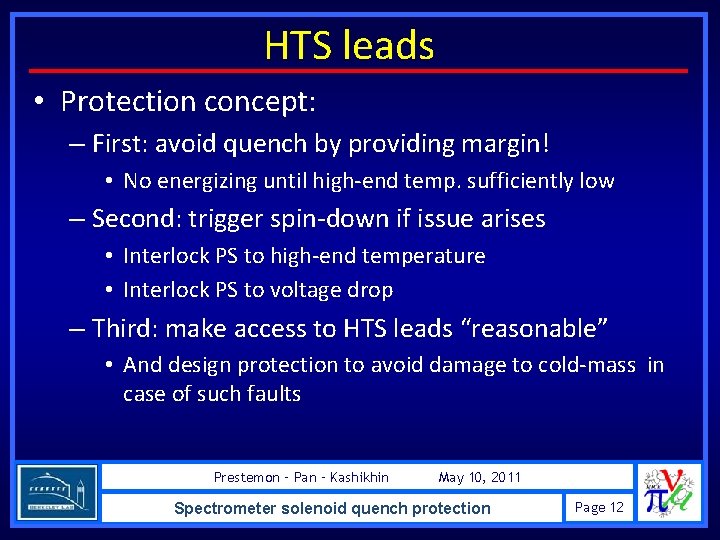 HTS leads • Protection concept: – First: avoid quench by providing margin! • No