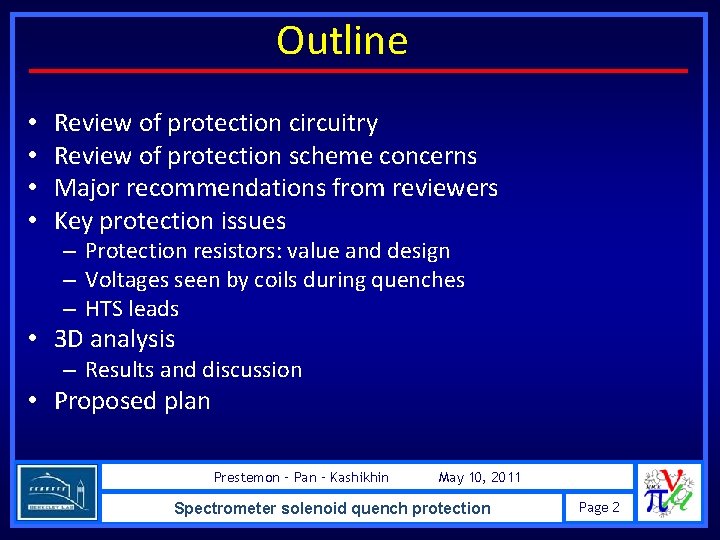 Outline • • Review of protection circuitry Review of protection scheme concerns Major recommendations