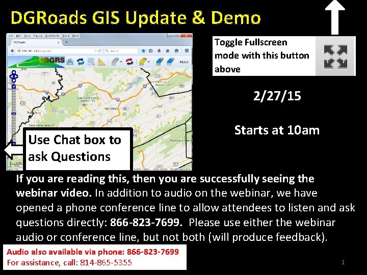 DGRoads GIS Update & Demo Toggle Fullscreen mode with this button above 2/27/15 Use