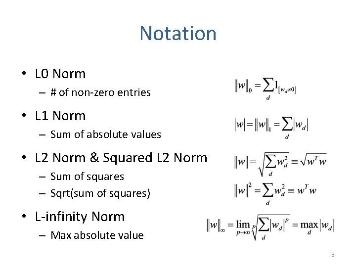 Notation • L 0 Norm – # of non-zero entries • L 1 Norm