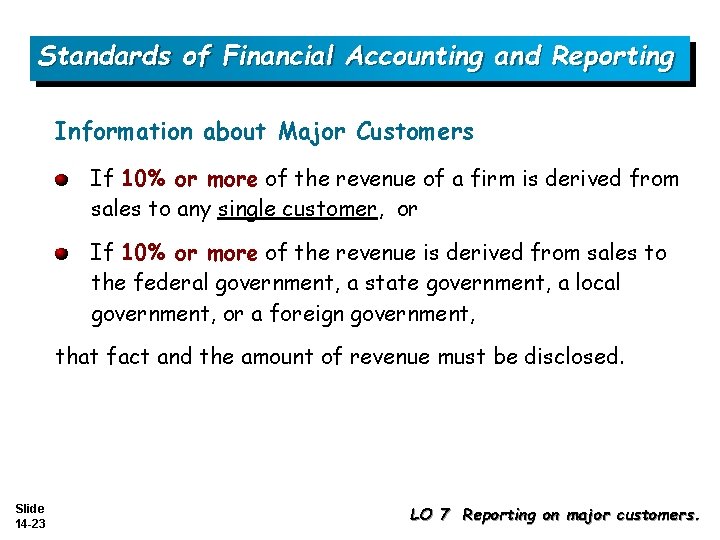 Standards of Financial Accounting and Reporting Information about Major Customers If 10% or more