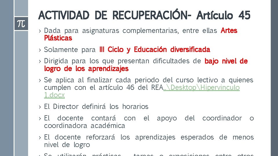 ACTIVIDAD DE RECUPERACIÓN- Artículo 45 › Dada para asignaturas complementarias, entre ellas Artes Plásticas