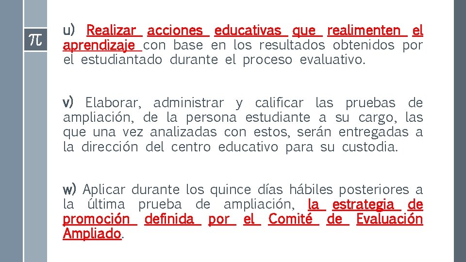 u) Realizar acciones educativas que realimenten el aprendizaje con base en los resultados obtenidos