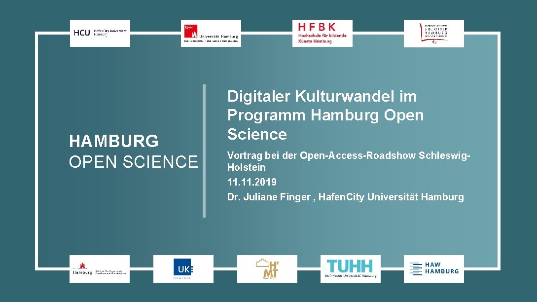  • • Programm Hamburg Open Science Digitaler Kulturwandel im Programm Hamburg Open Projekt