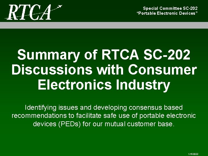 Special Committee SC-202 “Portable Electronic Devices” Summary of RTCA SC-202 Discussions with Consumer Electronics