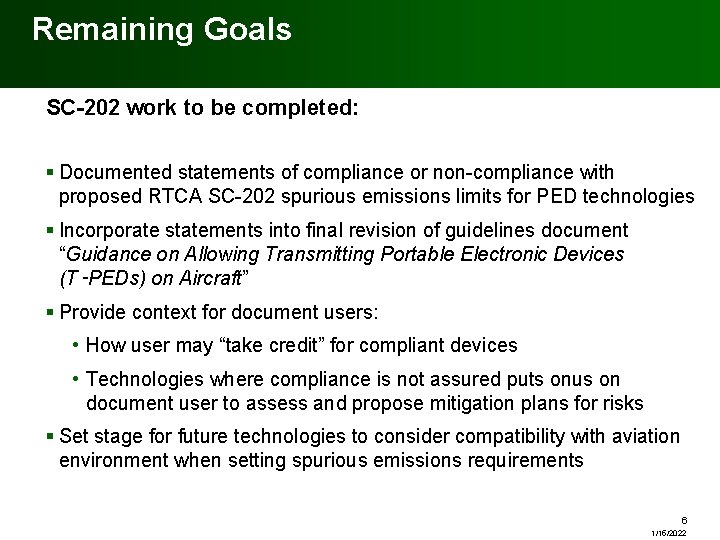 Remaining Goals SC-202 work to be completed: § Documented statements of compliance or non-compliance