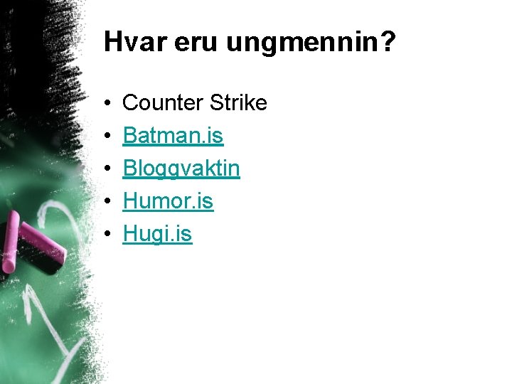 Hvar eru ungmennin? • • • Counter Strike Batman. is Bloggvaktin Humor. is Hugi.