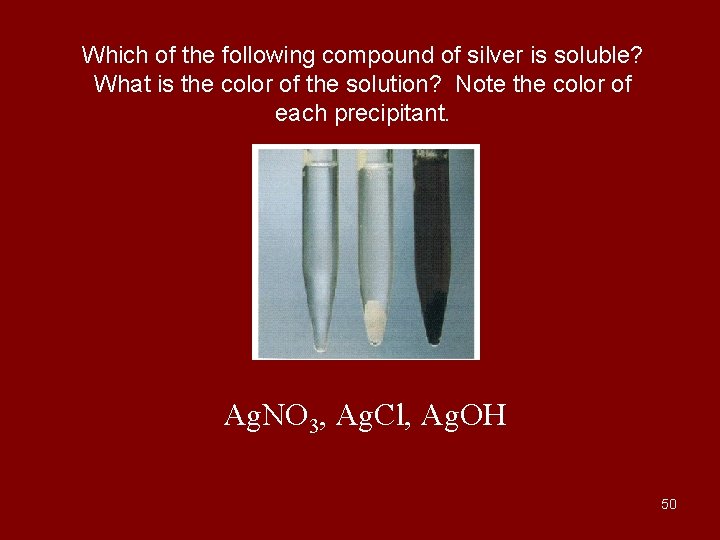 Which of the following compound of silver is soluble? What is the color of