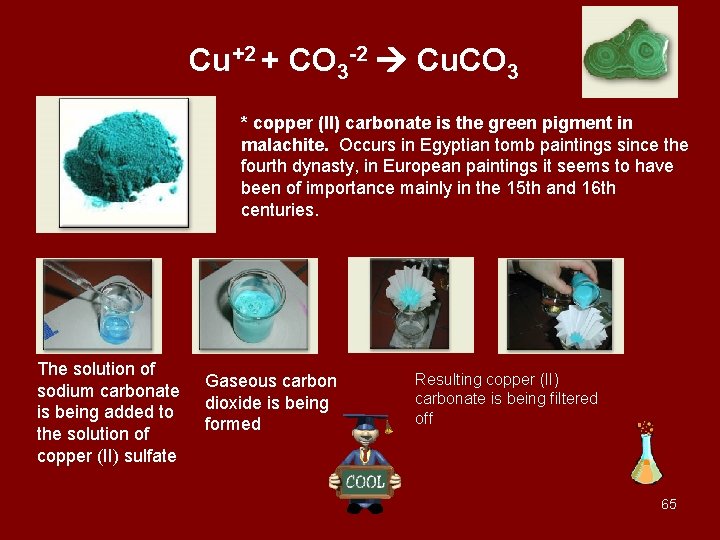 Cu+2 + CO 3 -2 Cu. CO 3 * copper (II) carbonate is the