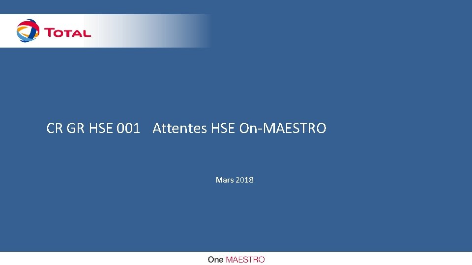 CR GR HSE 001 Attentes HSE On-MAESTRO Mars 2018 
