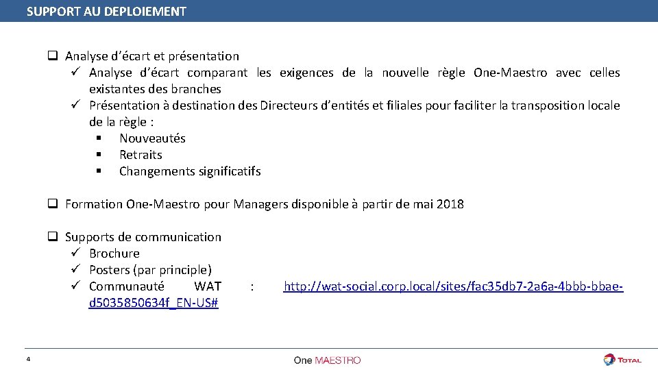 SUPPORT AU DEPLOIEMENT q Analyse d’écart et présentation ü Analyse d’écart comparant les exigences