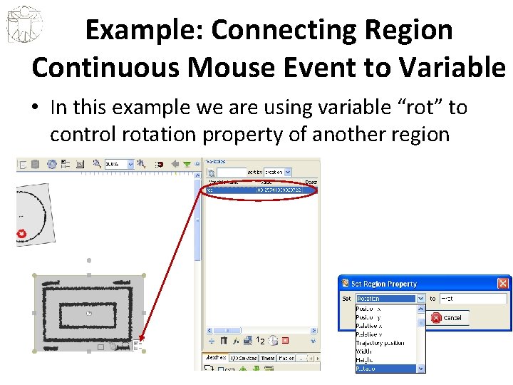 Example: Connecting Region Continuous Mouse Event to Variable • In this example we are