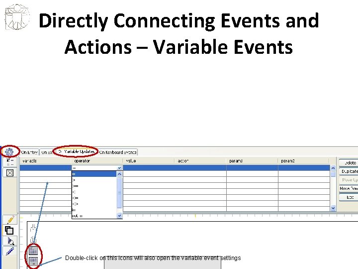 Directly Connecting Events and Actions – Variable Events Double-click on this icons will also