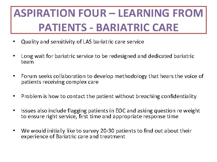 ASPIRATION FOUR – LEARNING FROM PATIENTS - BARIATRIC CARE • Quality and sensitivity of