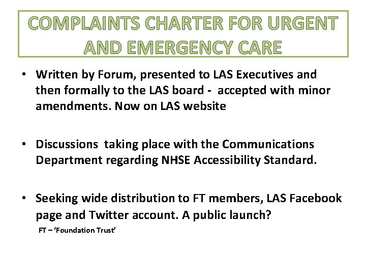  • Written by Forum, presented to LAS Executives and then formally to the