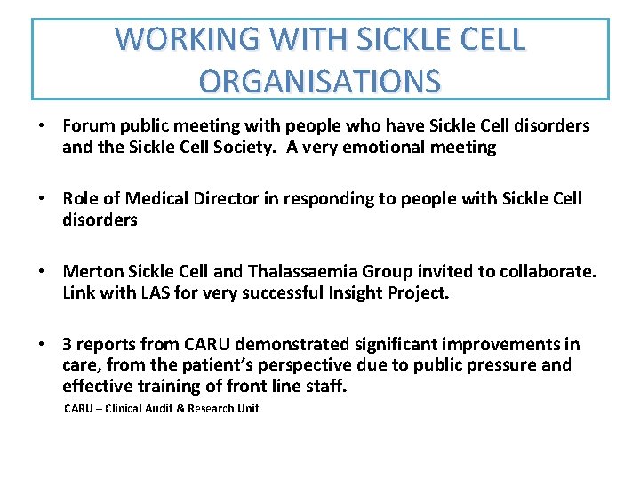 WORKING WITH SICKLE CELL ORGANISATIONS • Forum public meeting with people who have Sickle
