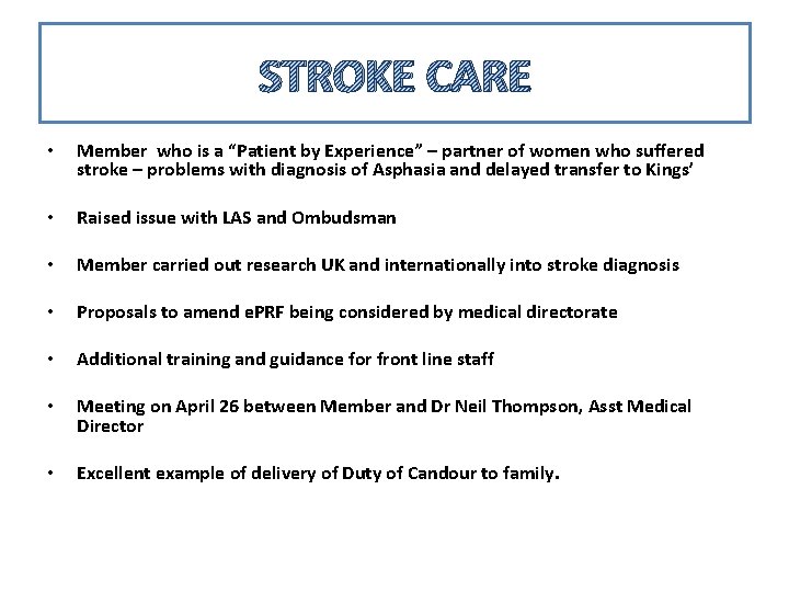 STROKE CARE • Member who is a “Patient by Experience” – partner of women