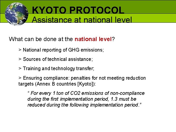 KYOTO PROTOCOL Assistance at national level What can be done at the national level?