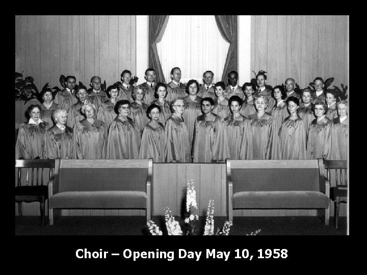 Choir – Opening Day May 10, 1958 