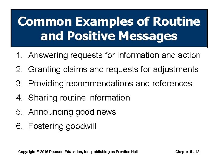 Common Examples of Routine and Positive Messages 1. Answering requests for information and action Common Examples of Routine and Positive Messages 1. Answering requests for information and action