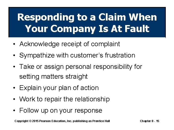 Responding to a Claim When Your Company Is At Fault • Acknowledge receipt of Responding to a Claim When Your Company Is At Fault • Acknowledge receipt of
