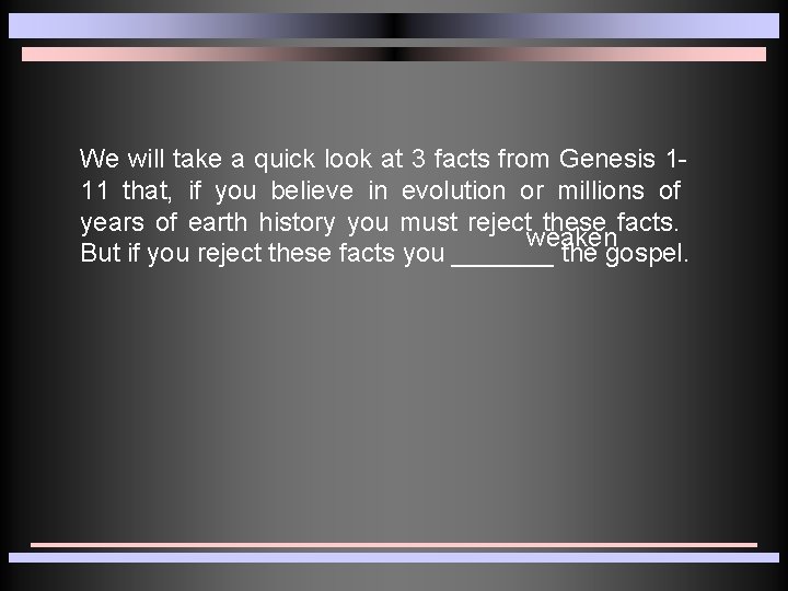 We will take a quick look at 3 facts from Genesis 111 that, if