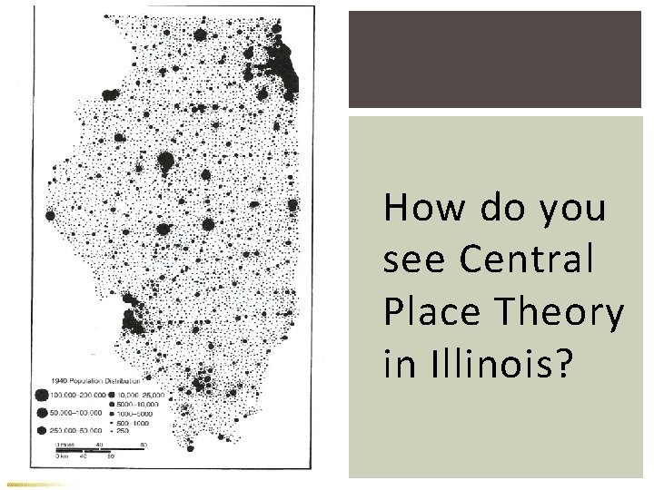 How do you see Central Place Theory in Illinois? 