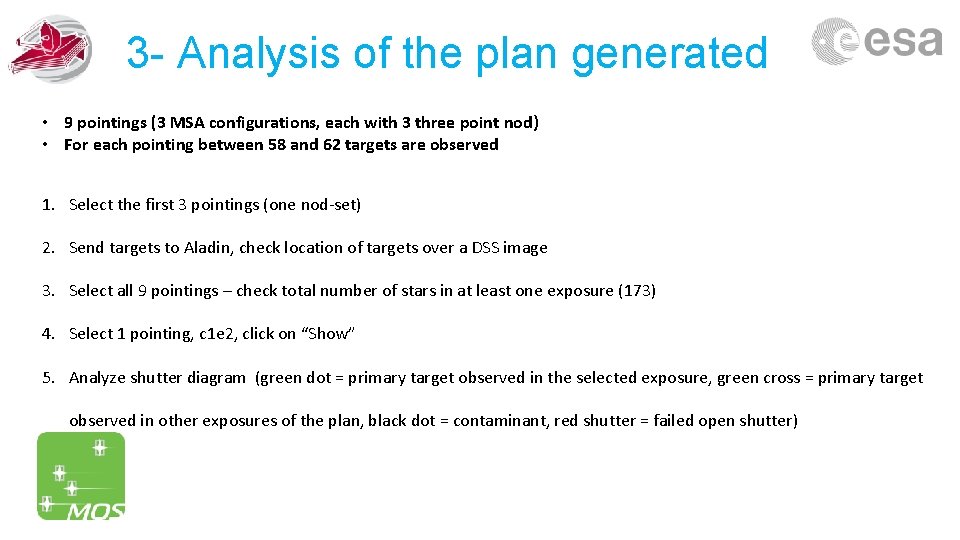 3 - Analysis of the plan generated • 9 pointings (3 MSA configurations, each