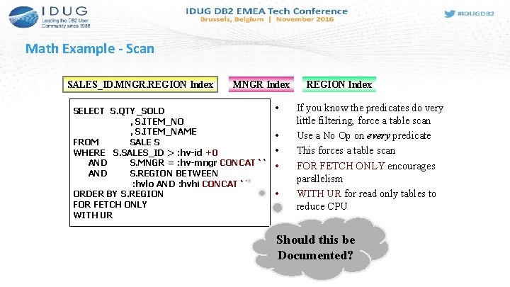 Math Example - Scan SALES_ID. MNGR. REGION Index MNGR Index SELECT S. QTY_SOLD ,