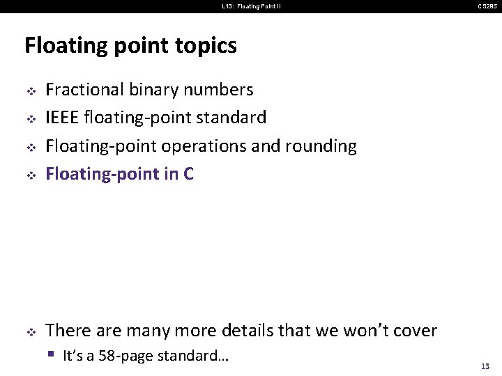 L 13: Floating Point II CS 295 Floating point topics v v v Fractional