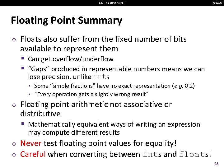 L 13: Floating Point II CS 295 Floating Point Summary v Floats also suffer