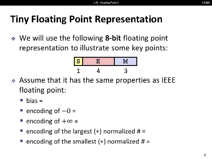 L 13: Floating Point II CS 295 Tiny Floating Point Representation v S 1
