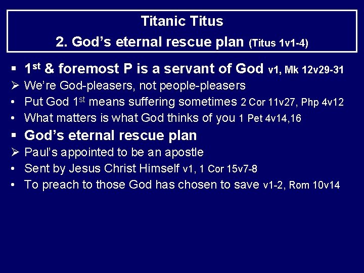 Titanic Titus 2. God’s eternal rescue plan (Titus 1 v 1 -4) § 1