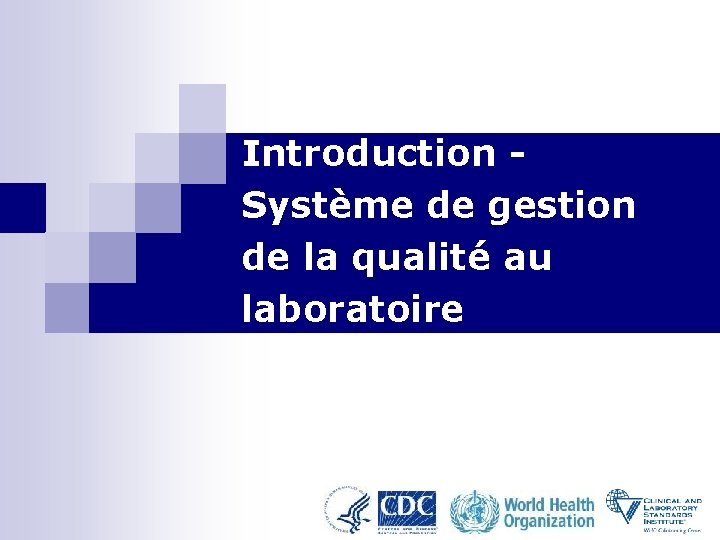 Introduction Systme de gestion de la qualit au
