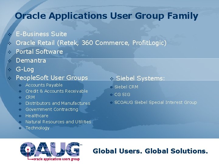 Oracle Applications User Group Family v v v E-Business Suite Oracle Retail (Retek, 360