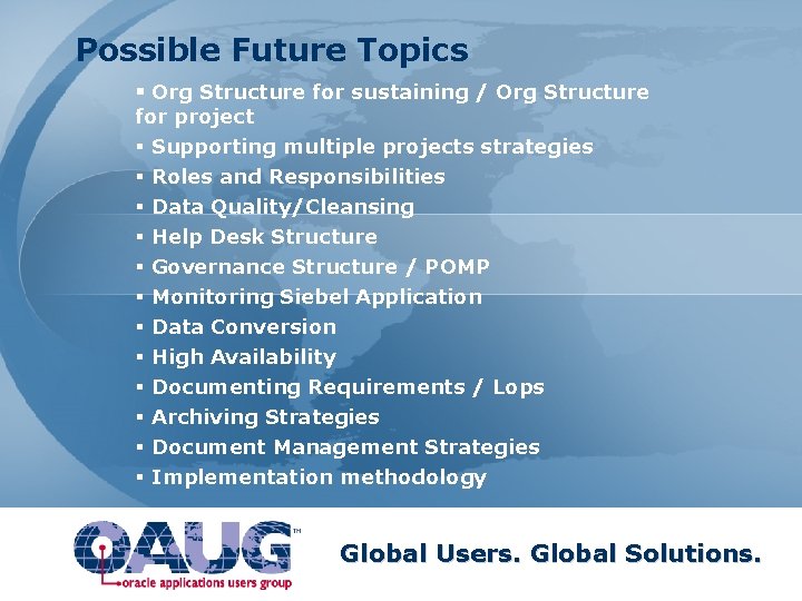 Possible Future Topics § Org Structure for sustaining / Org Structure for project §