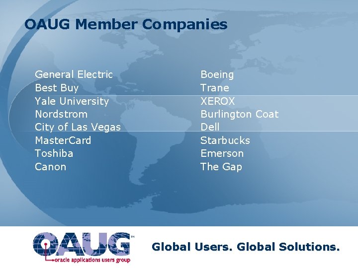 OAUG Member Companies General Electric Best Buy Yale University Nordstrom City of Las Vegas