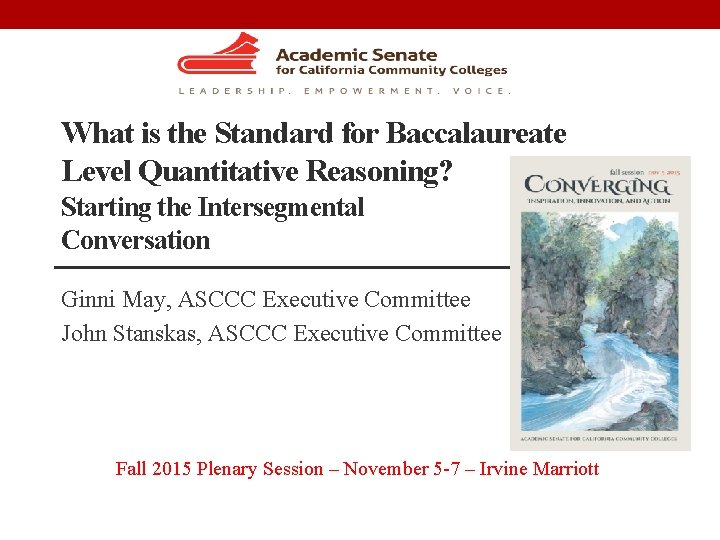What is the Standard for Baccalaureate Level Quantitative Reasoning? Starting the Intersegmental Conversation Ginni