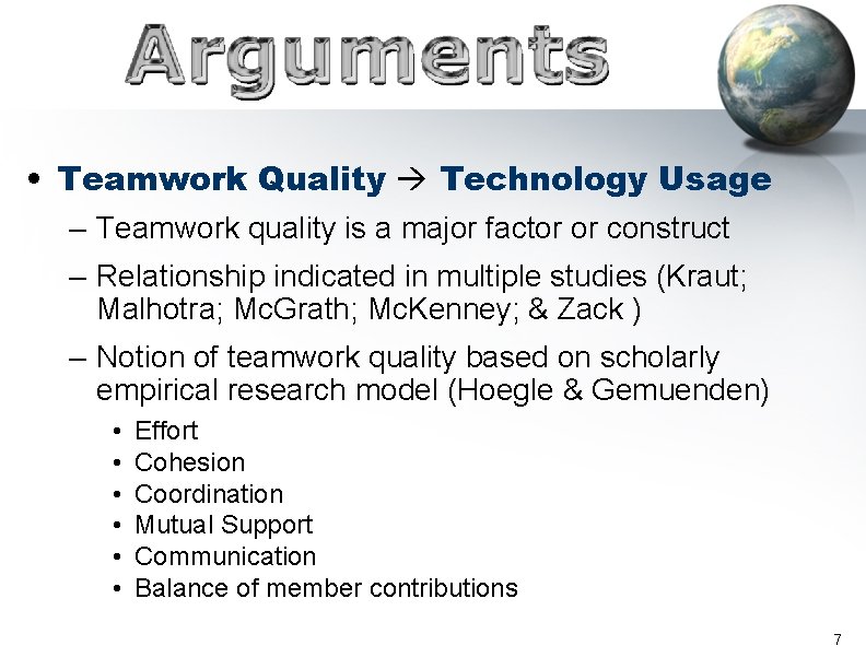  • Teamwork Quality Technology Usage – Teamwork quality is a major factor or