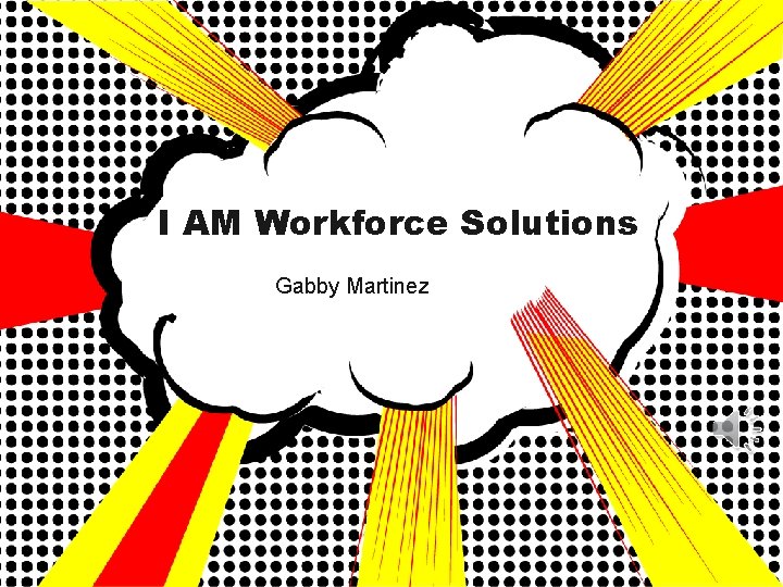 I AM Workforce Solutions Gabby Martinez 