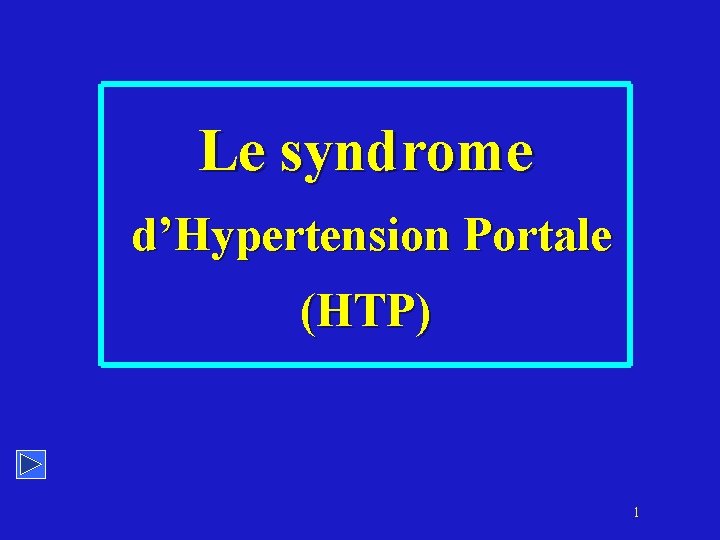 Le syndrome d’Hypertension Portale (HTP) 1 