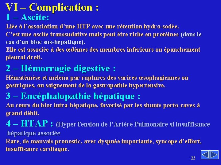 VI – Complication : 1 – Ascite: Liée à l’association d’une HTP avec une