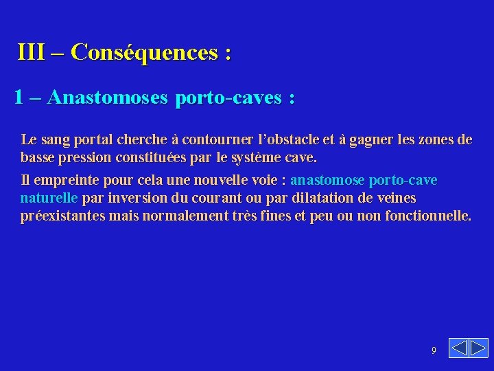 III – Conséquences : 1 – Anastomoses porto-caves : Le sang portal cherche à