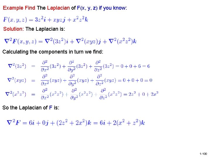 Example Find The Laplacian of F(x, y, z) if you know: Solution: The Laplacian