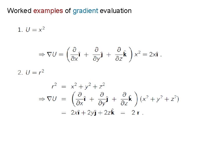 Worked examples of gradient evaluation 
