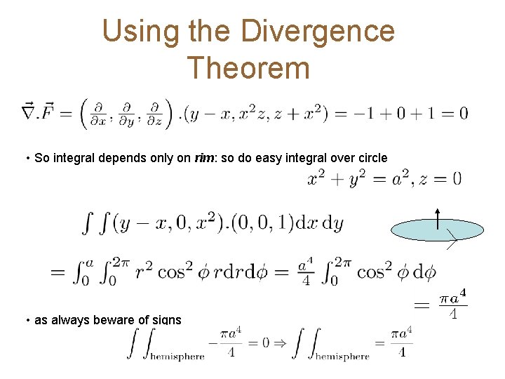 Using the Divergence Theorem • So integral depends only on rim: so do easy