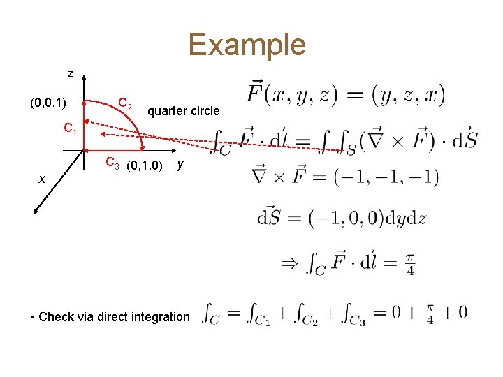 Example z (0, 0, 1) C 2 quarter circle C 1 x C 3